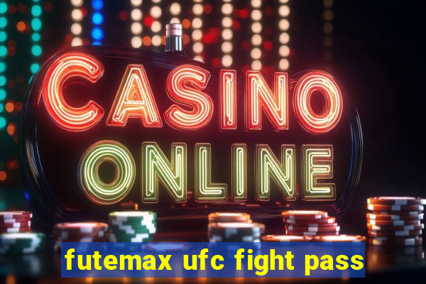 futemax ufc fight pass